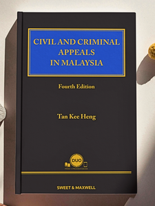 Civil And Criminal Appeals In Malaysia, Fourth Edition by Tan Kee Heng | 2023*