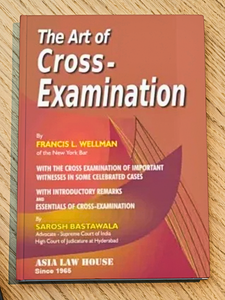 The Art of Cross Examination by Francis L. Wellman | 2023