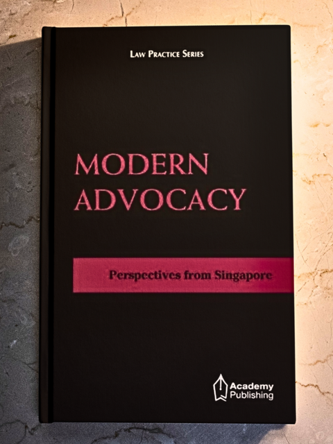 Modern Advocacy - Perspectives from Singapore