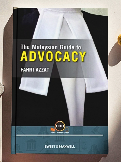 The Malaysian Guide To Advocacy by Fahri Azzat