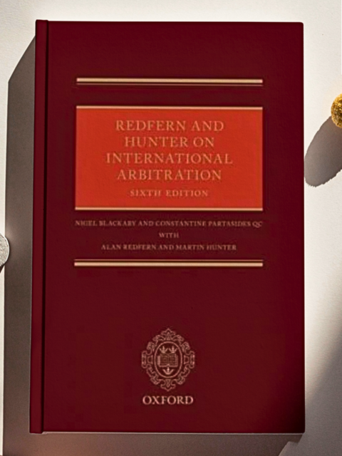 Redfern and Hunter on International Arbitration, 6th Edition