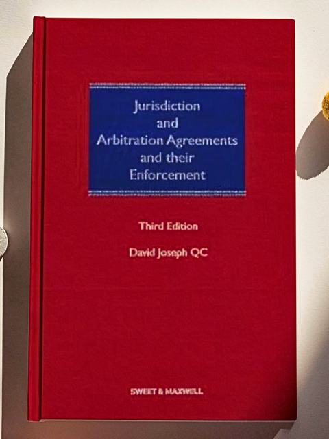 Jurisdiction And Arbitration Agreements And Their Enforcement, 3rd Edition