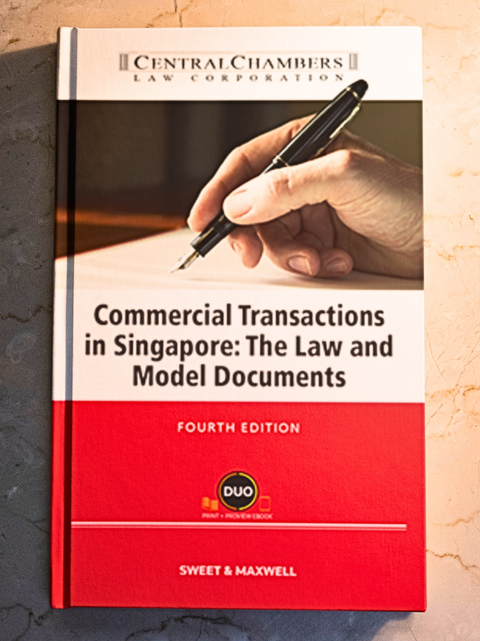 Commercial Transactions in Singapore: The Law and Model Documents, 4th Edition