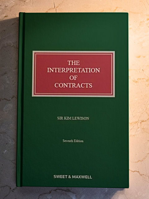 The Interpretation Of Contracts by Sir Kim Lewison, 7th Edition (South Asian Edition)