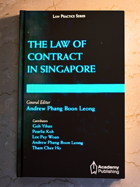 The Law of Contract In Singapore by Andrew Phang Boon Leong