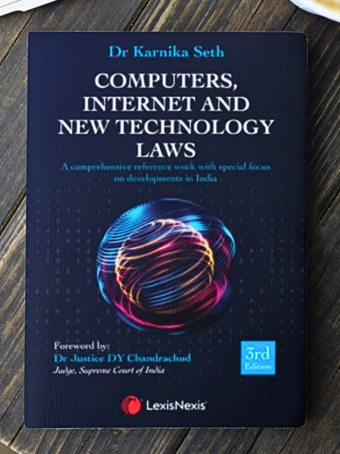 Computers, Internet And New Technology Laws, 3rd Edition by Karnika Seth | 2021