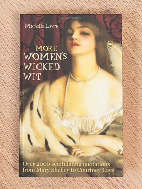 More Women's Wicked Wit by Michelle Lovric