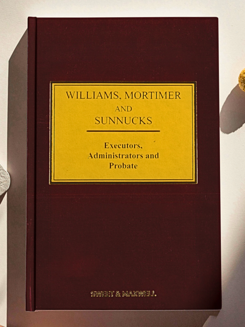 Williams, Mortimer & Sunnucks - Executors, Administrators and Probate, 22nd Ed | 2023