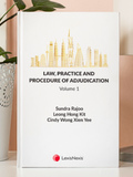 Law, Practice and Procedure of Adjudication by Sundra Rajoo, Leong Hong Kit & Cindy Wong Xien Yee | 2023