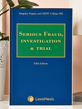 Serious Fraud, Investigation and Trial, 5th ed by Kingsley Napley & 6KBW College Hill | 2023 *