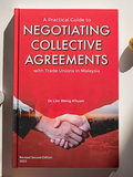 A Practical Guide to negotiating Collective Agreements with Trade Unions in Malaysia | Dr Lim Weng Khuan