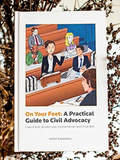 On Your Feet: A Practical Guide to Civil Advocacy