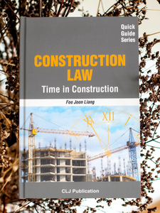 Construction Law, Time in Construction by Foo Joon Liang | 2023