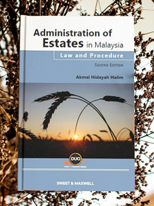 Administration of Estates in Malaysia: Law and Procedure, 2nd Edition