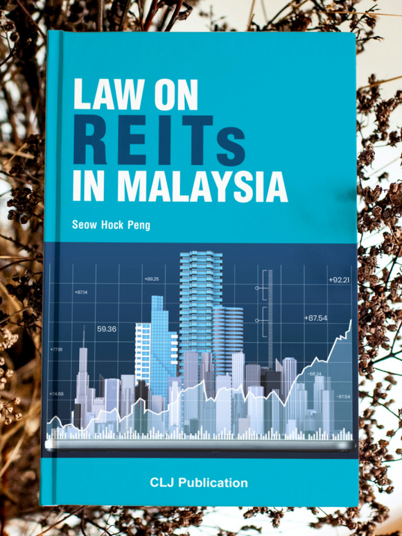 The Law On REITs In Malaysia by Seow Hock Peng