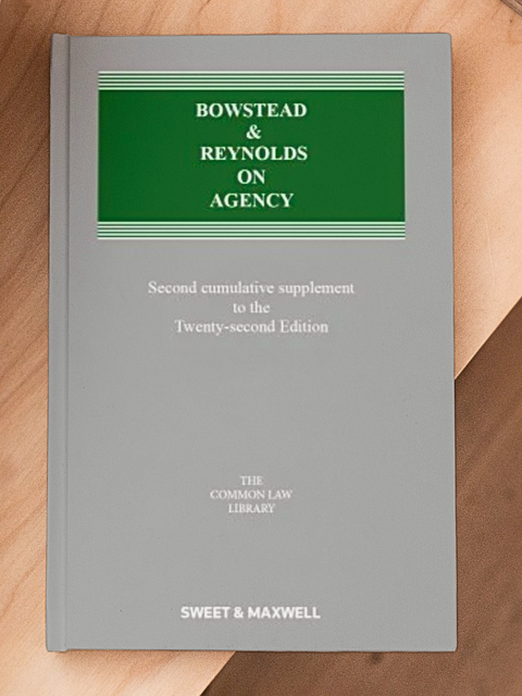 Bowstead & Reynolds on Agency, 22nd Edition With 2nd Supplement | 2022 *
