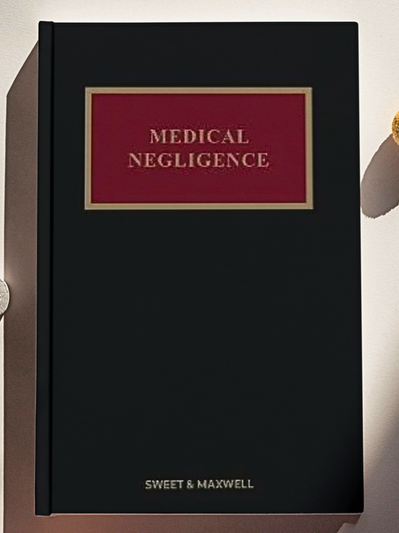 Medical Negligence, 6th ed by Professor Michael Jones | 2021