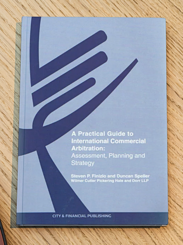 A Practical Guide to International Commercial Arbitration: Assessment ...