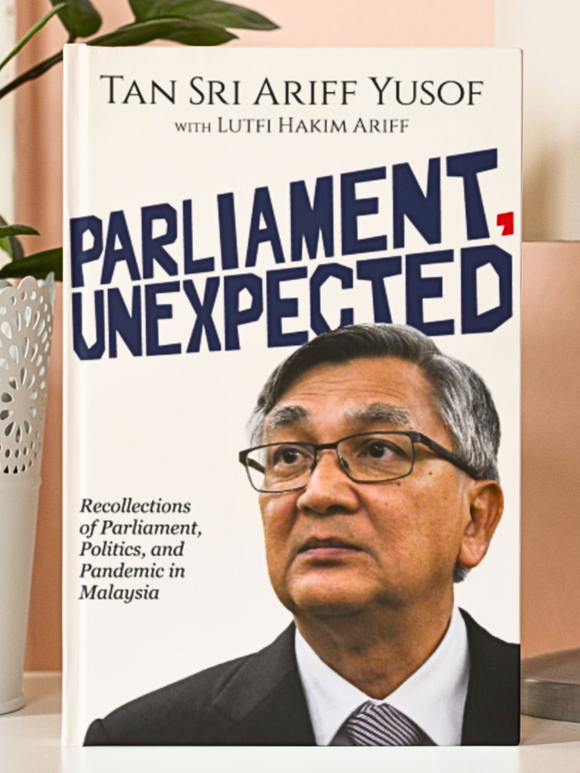 Parliament Unexpected by Tan Sri Mohamad Ariff Yusof (Softcover) | 2022