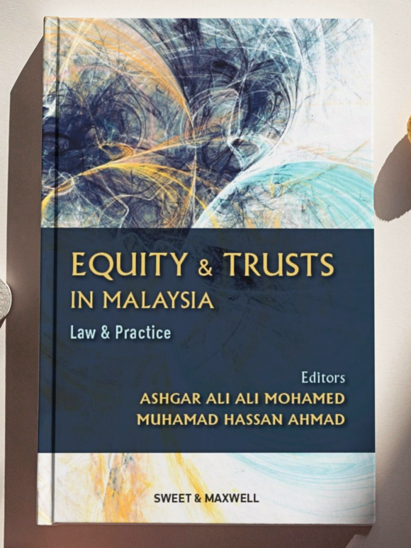 Equity and Trusts In Malaysia : Law & Practice By Dr Ashgar Ali | 2022