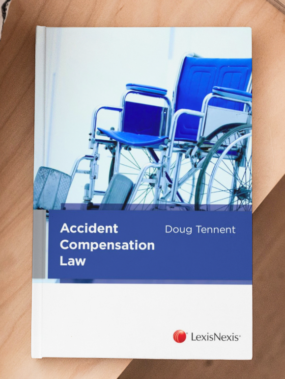 Accident Compensation Law by Doug Tennent