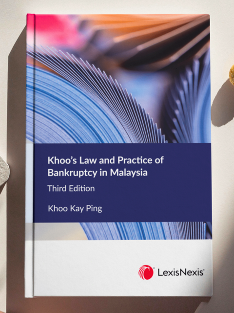 Khoo’s Law and Practice of Bankruptcy in Malaysia, 3rd Edition | Soft Cover