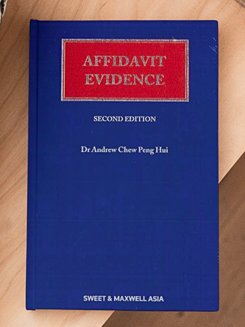 Affidavit Evidence, Second Edition By Dr Andrew Chew Peng Hui