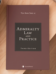 Admiralty Law & Practice, 3rd Edition By Toh Kian Sing | Hardcover