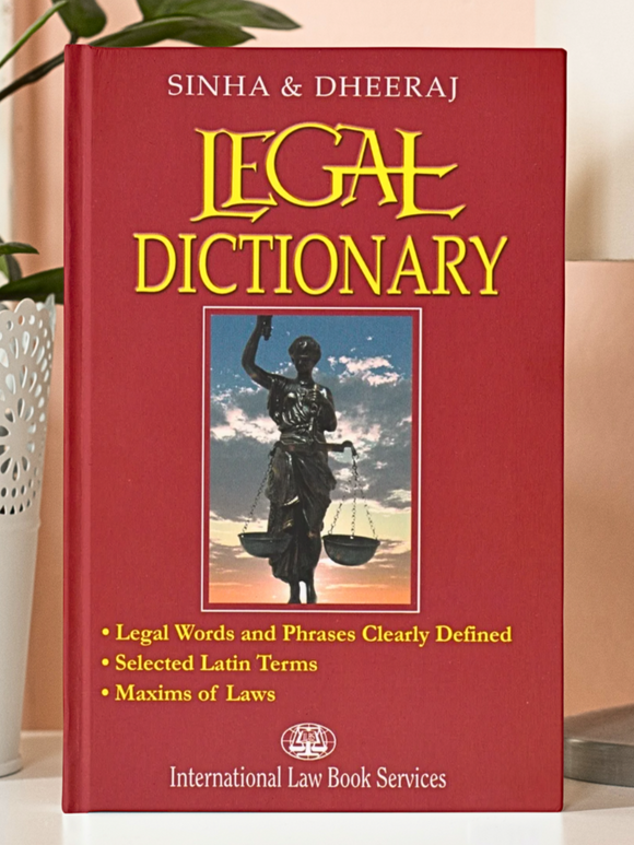 Legal Dictionary 2022 By Sinha & Dheeraj