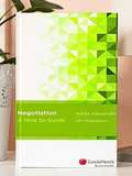 Negotiation: A How To Guide by Nadja Alexander & Jill Howieson | 2016