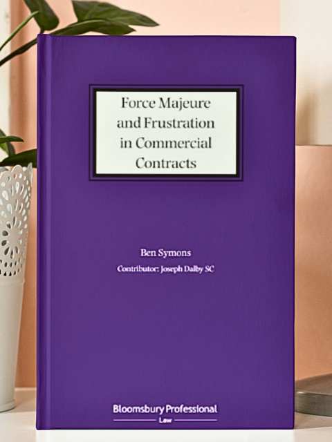 Force Majeure and Frustration in Commercial Contracts 1St Edition | 2022