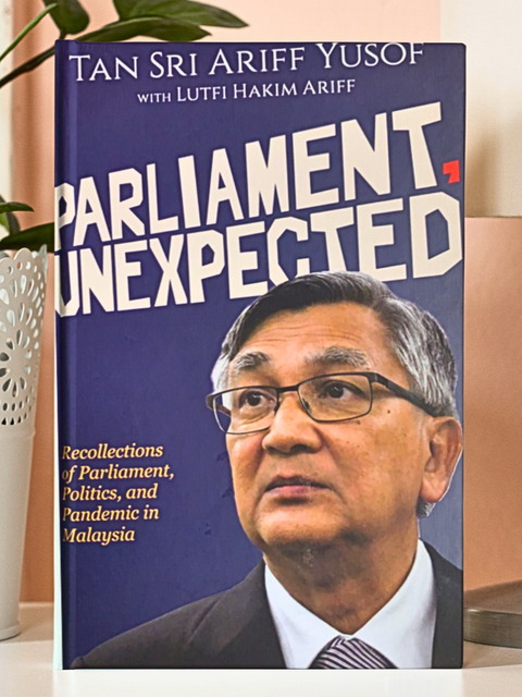 Parliament Unexpected by Tan Sri Mohamad Ariff Yusof [Hardcover]  | 2022