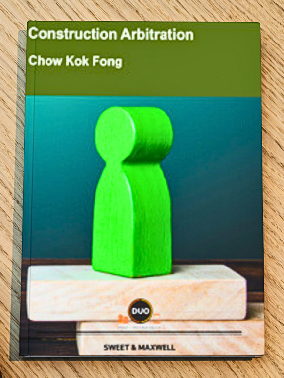 Construction Arbitration by Chow Kok Fong | 2023