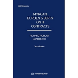 Morgan, Burden and Berry on IT Contracts, 10th South Asian Edition by Richard Morgan & David Berry | 2023