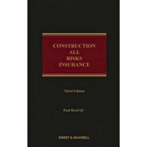 Construction All Risks Insurance, 3rd Edition by Paul Reed | 2021