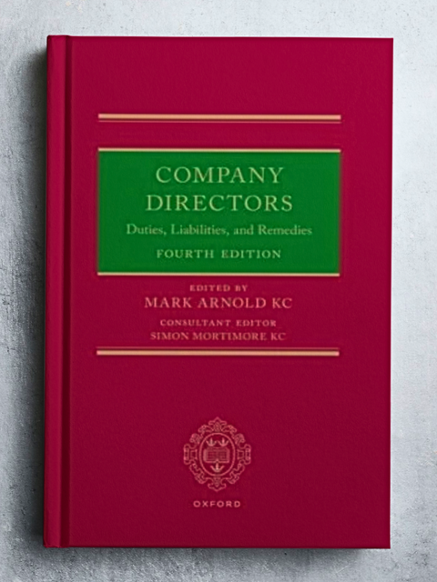 Company Directors: Duties, Liabilities, and Remedies, 4th Edition Company Directors: Duties, Liabilities, and Remedies, 4th Edition