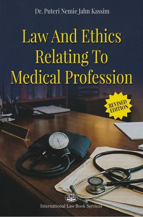 Law and Ethics Relating To Medical Profession [Revised Edition] By Dr. Puteri Nemie Jahn Kassim | 2026