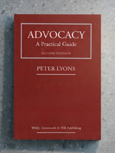 Advocacy: A Practical Guide, 2nd ed by Peter Lyons | 2026