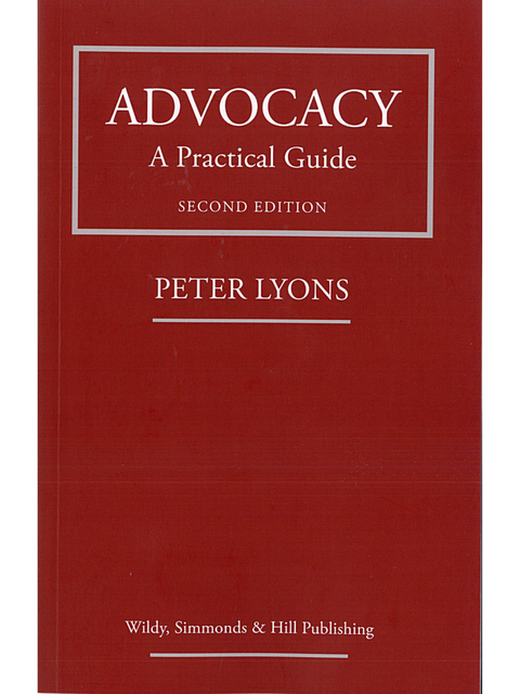 Advocacy: A Practical Guide, 2nd ed by Peter Lyons | 2026