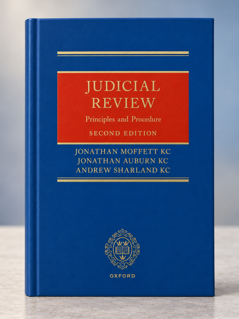 Judicial Review: Principles and Procedure, 2nd Edition by Jonathan Moffett KC | 2026