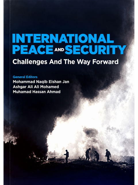 International Peace and Security Challenges and The Way Forward by Ashgar Ali | 2024