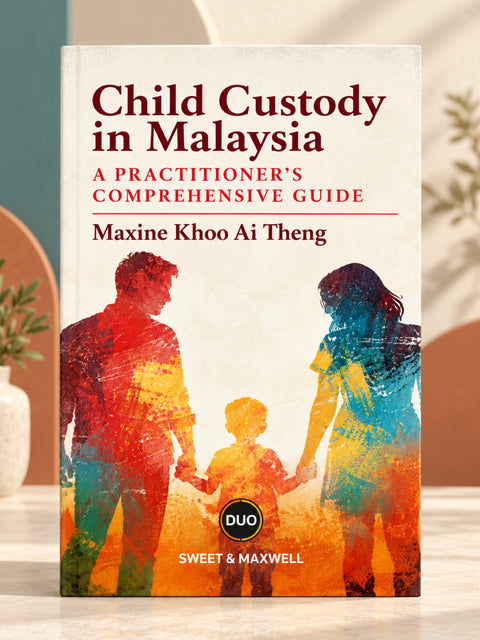 Child Custody in Malaysia: A Practitioner’s Comprehensive Guide by Maxine Khoo Ai Theng | 2026*