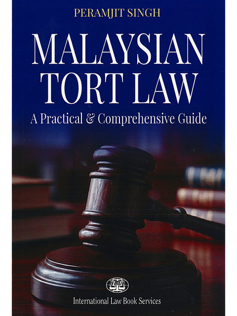 Malaysian Tort Law - A Practical & Comprehensive Guide by Peramjit Singh | 2026
