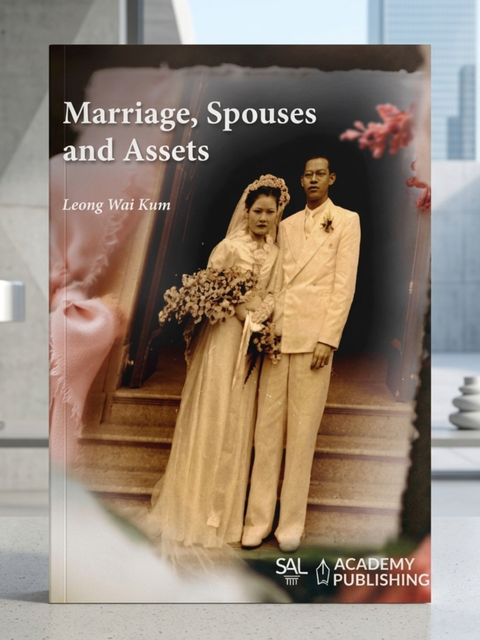 Marriage, Spouses and Assets by Leong Wai Kum | 2025*