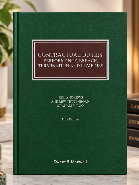 Contractual Duties: Performance, Breach, Termination and Remedies, 5th Ed by Professor Andrew Tettenborn | 2026*