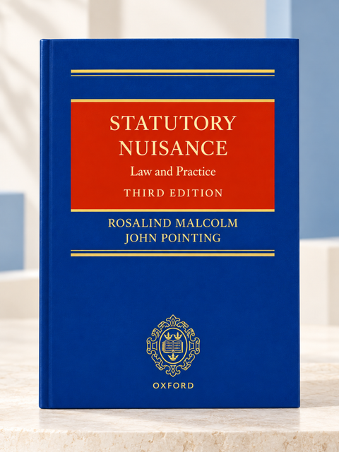 Statutory Nuisance: Law and Practice, 3rd Edition by Rosalind Malcolm | 2025