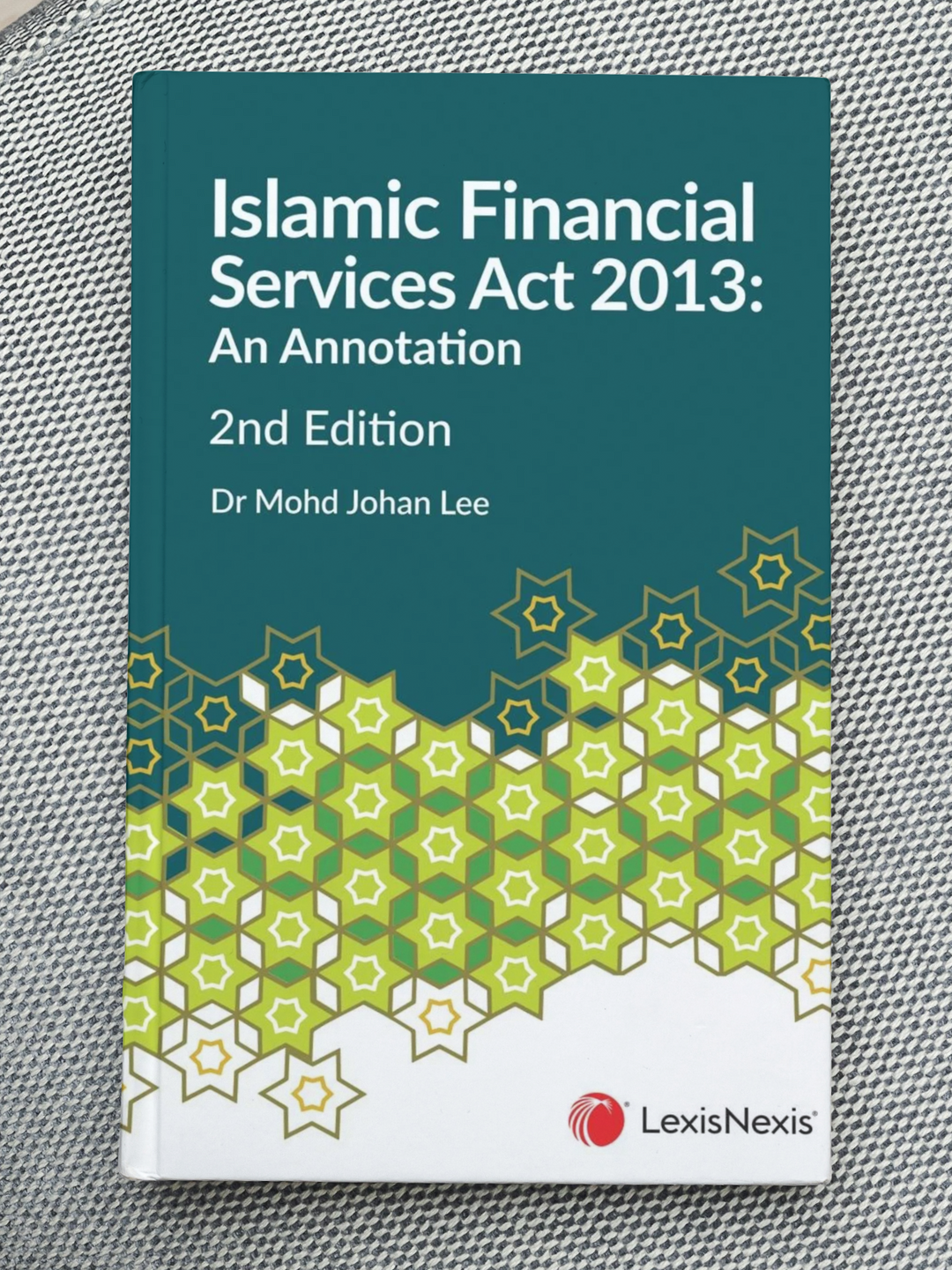 Islamic Financial Services Act 2013: An Annotation, 2nd Edition | 2024 ...
