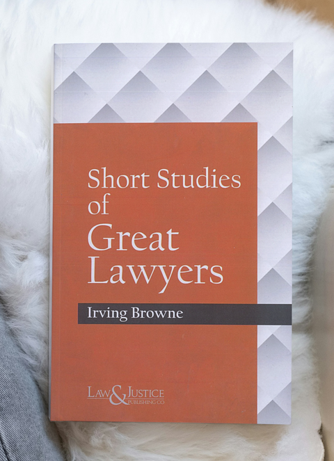Short Studies of Great Lawyers by Irving Browne | 2025