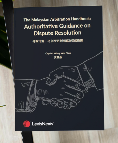 The Malaysian Arbitration Handbook: Authoritative Guidance on Dispute Resolution | 2025