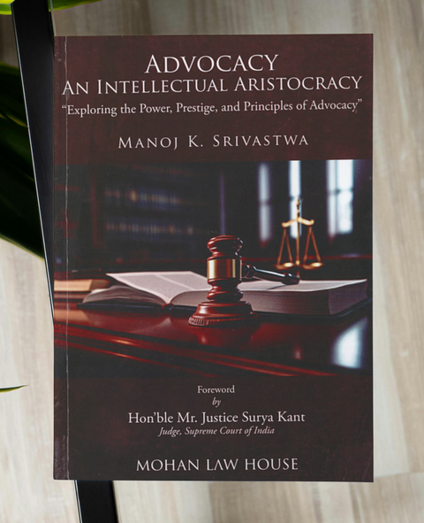 Advocacy: An Intellectual Aristocracy - Exploring the Power, Prestige, and Principles of Advocacy | 2025
